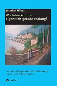 Wo fahre ich hier eigentlich gerade entlang?