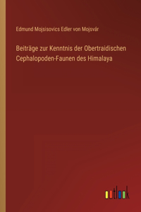 Beiträge zur Kenntnis der Obertraidischen Cephalopoden-Faunen des Himalaya