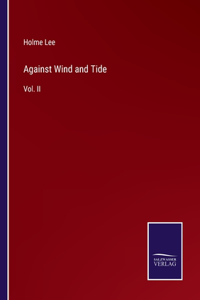 Against Wind and Tide