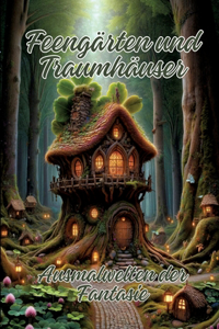 Feengärten und Traumhäuser