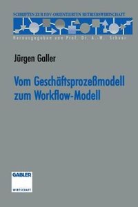 Vom Geschaftsprozessmodell Zum Workflow-Modell