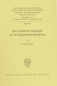 Der Einfluss Der Geldpolitik Auf Die Kapitalmarktentwicklung