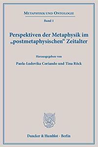 Perspektiven Der Metaphysik Im Postmetaphysischen Zeitalter