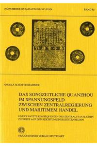 Das Songzeitliche Quanzhou Im Spannungsfeld Zwischen Zentralregierung Und Maritimem Handel