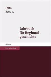 Jahrbuch Fur Regionalgeschichte 32 (2014)