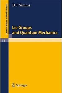 Lie Groups and Quantum Mechanics