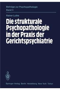 Strukturale Psychopathologie in Der Praxis Der Gerichtspsychiatrie