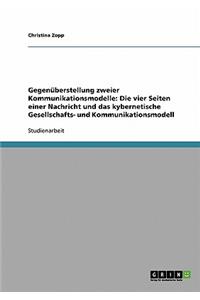 Gegenüberstellung zweier Kommunikationsmodelle: Die vier Seiten einer Nachricht und das kybernetische Gesellschafts- und Kommunikationsmodell