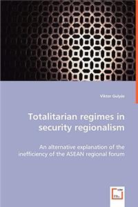 Totalitary regimes in security regionalism
