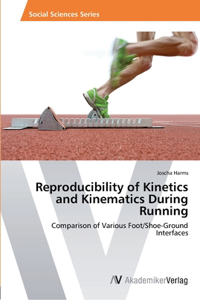 Reproducibility of Kinetics and Kinematics During Running