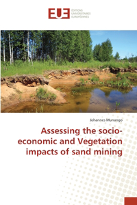 Assessing the socio-economic and Vegetation impacts of sand mining