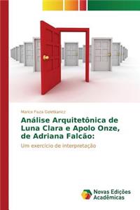 Análise Arquitetônica de Luna Clara e Apolo Onze, de Adriana Falcão