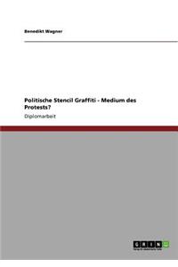 Politische Stencil Graffiti - Medium des Protests?