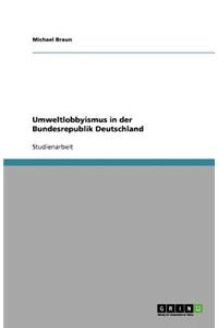 Umweltlobbyismus in der Bundesrepublik Deutschland