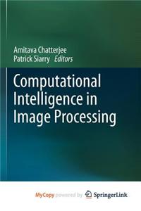 Computational Intelligence in Image Processing