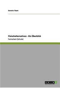 Fleischalternativen - Ein Überblick