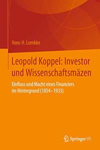Leopold Koppel: Investor und Wissenschaftsmäzen