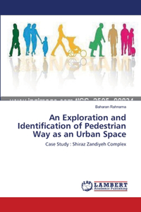 Exploration and Identification of Pedestrian Way as an Urban Space