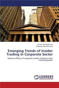 Emerging Trends of Insider Trading in Corporate Sector