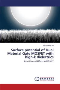 Surface potential of Dual Material Gate MOSFET with high-k dielectrics