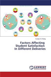 Factors Affecting Student Satisfaction In Different Deliveries