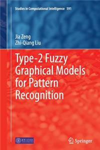 Type-2 Fuzzy Graphical Models for Pattern Recognition