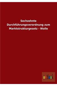 Sechzehnte Durchfuhrungsverordnung Zum Marktstrukturgesetz - Wolle
