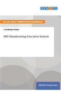 MES Manufacturing Execution Systems