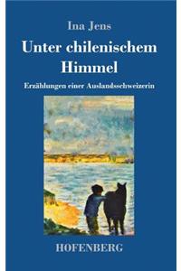 Unter chilenischem Himmel