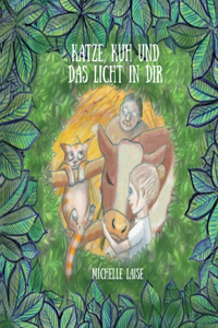 Katze, Kuh und das Licht in dir