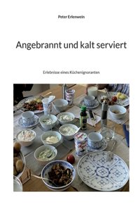 Angebrannt und kalt serviert