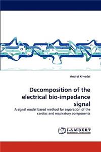 Decomposition of the electrical bio-impedance signal