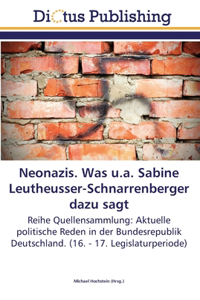 Neonazis. Was u.a. Sabine Leutheusser-Schnarrenberger dazu sagt