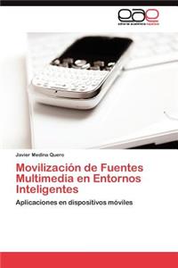 Movilización de Fuentes Multimedia en Entornos Inteligentes