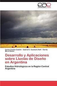 Desarrollo y Aplicaciones sobre Lluvias de Diseño en Argentina