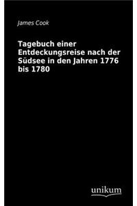 Tagebuch einer Entdeckungsreise nach der Südsee in den Jahren 1776 bis 1780