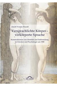 Versprachlichte Körper - verkörperte Sprache