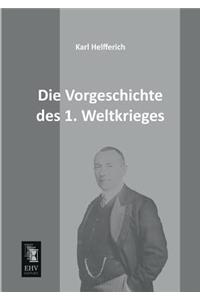 Vorgeschichte Des 1. Weltkrieges