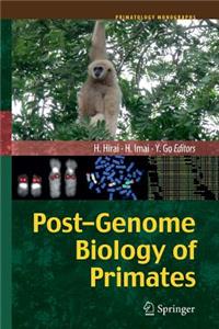 Post-Genome Biology of Primates