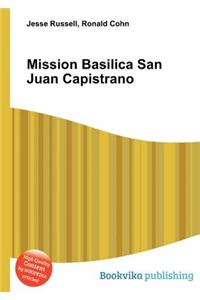 Mission Basilica San Juan Capistrano