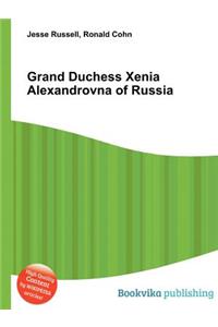 Grand Duchess Xenia Alexandrovna of Russia