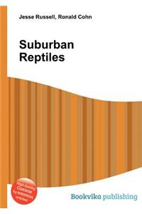 Suburban Reptiles