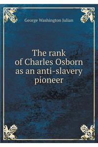 The Rank of Charles Osborn as an Anti-Slavery Pioneer