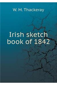 Irish Sketch Book of 1842