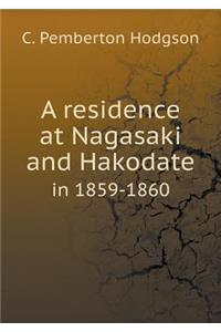 A Residence at Nagasaki and Hakodate in 1859-1860