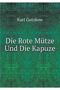 Die Rote Mütze Und Die Kapuze