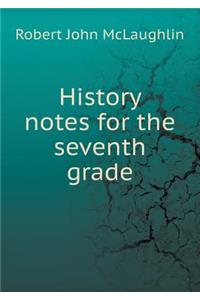 History Notes for the Seventh Grade