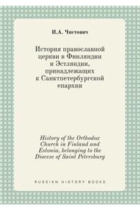 History of the Orthodox Church in Finland and Estonia, Belonging to the Diocese of Saint Petersburg