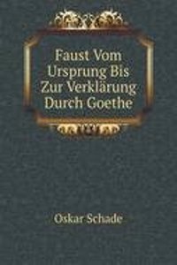 Faust Vom Ursprung Bis Zur Verklarung Durch Goethe