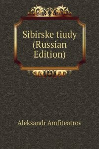 SIBIRSKE TIUDY RUSSIAN EDITION